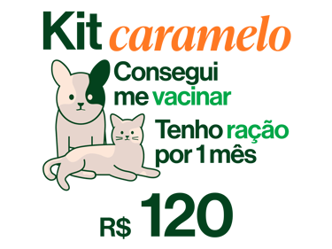 descrição do "Kit Caramelo", que disponibiliza vacina e ração por R$120