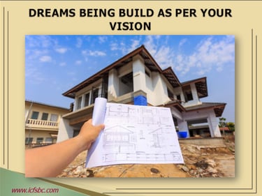 Dreams Being Build as per Your Vision