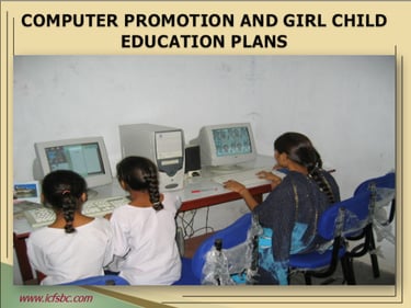 Computer Promotion and Girl Child Education Plans