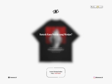 Banyak Kaos Murah yang Menipu? Lemone Menjaga Kualitas Tetap “Aman Dijual”