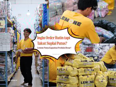 Ingin Order Rutin tapi Takut Suplai Putus? Lemone Punya Kapasitas Produksi Besar