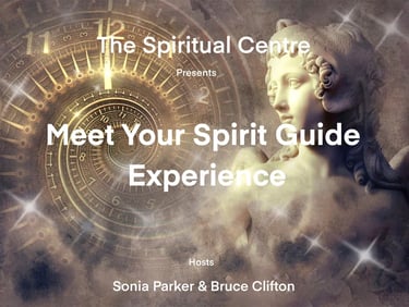 The Spiritual Centre, presents Meet Your Spirit Guide Experience Bruce Clifton & Sonia Parker