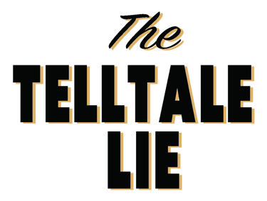 The TellTale Lie