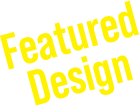 Featured Design