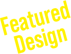 Featured Design
