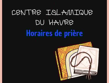 Le havre - centre islamique du Havre - horaires de prières
