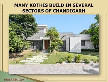 Many Kothis Build in Several Sectors of Chandigarh
