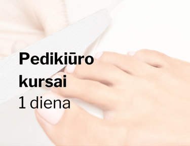 Pedikiūro kursai 1 d