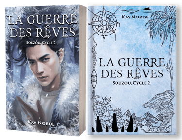 Souzou cycle 2 : La guerre des rêves, par Kay Norde.