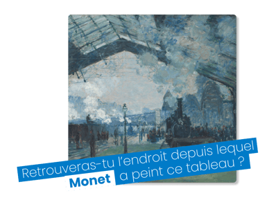 Peinture Monet Saint Lazare bleu avec typo "Retrouveras-tu l'endroit depuis lequel Monet a peint ce tableau