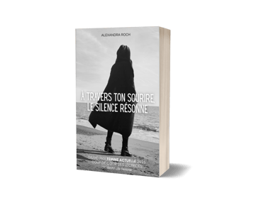 A travers ton sourire, le silence résonne - Alexandra Roch - roman contemporain.