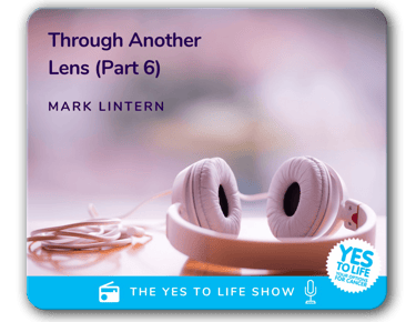 Yes to Life - Mark Lintern interview six