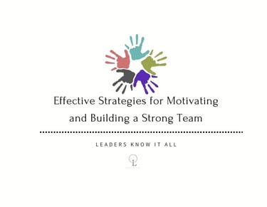 leaders motivate and build teams