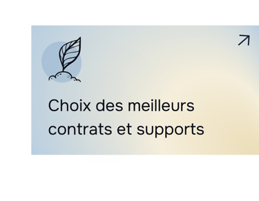 Choix des meilleurs contrats et supports