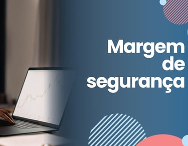 imagem de uma propaganda escrita a palavra margem de segurança.
