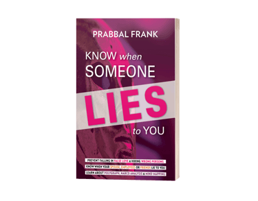 Cover image of book authored by Dr. Prabal entitled "Know When Someone Lies to You."