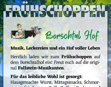 Frühschoppen auf dem Borschtalhof am 18.05. ab 10 Uhr. Freut euch auf die orig. Fallstein-Musikanten