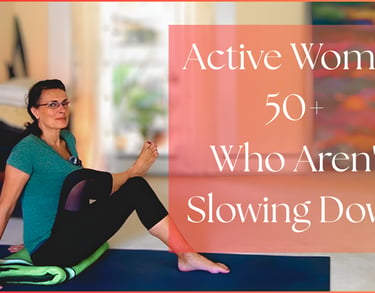 Why Slow Vinyasa? An active woman over 50 practicing yoga stretches on a mat for health and fitness.