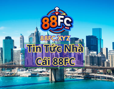 Tin tức Nhà Cái 88FC