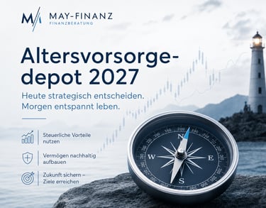 Altersvorsorgedepot 2027 Beratung — May-Finanz Neumarkt i.d.Opf.
