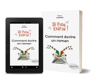 Mockup du livre "Je pige enfin comment écrire un roman !" de Fanny Campan.