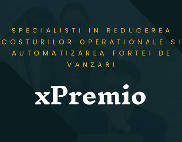 Specialisti in reducerea costurilor operationale si automatizarea fortei de vanzari