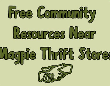 Free Community Resources Near Magpie Thrift Stores
