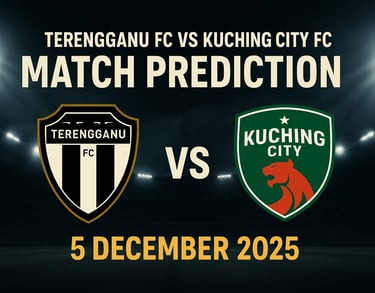 Terengganu fc vs Kuching city fc prediction 5/12/2025