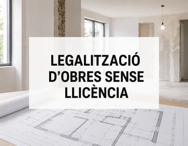 Legalització d'obres sense llicència