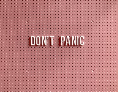 Don’t panic; Pânico; Ansiedade
