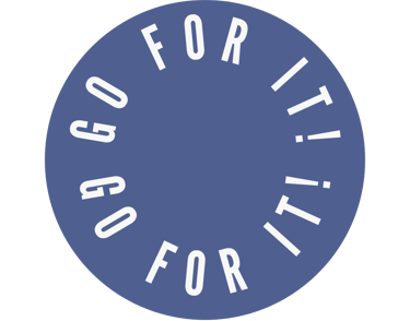 a circle of text that writes go for it