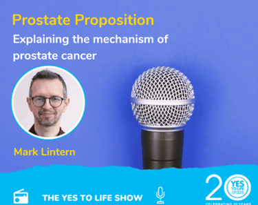 Yes to Life - Robin Daly - Mark Lintern - Prostate cancer