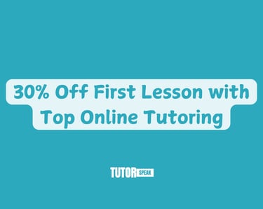 30% Off First Lesson with Top Online Tutoring