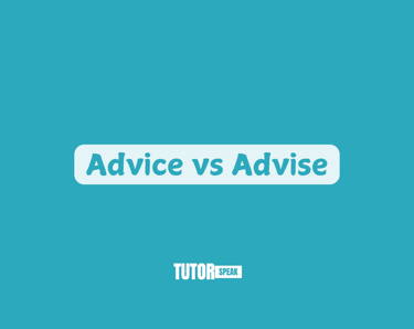 advice-vs-advise-understanding-the-difference