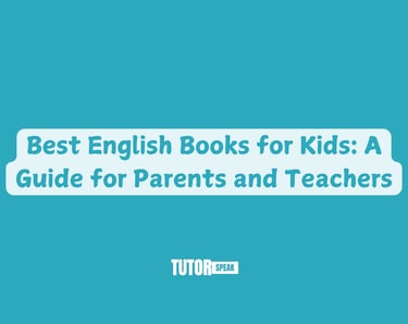best-english-books-for-kids-a-guide-for-parents-and-teachers