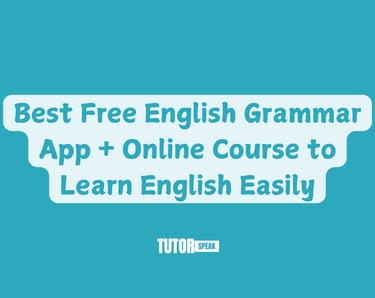 Best Free English Grammar App + Online Course to Learn English Easily