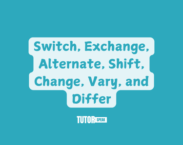 difference-between-switch-exchange-alternate-shift-change-vary-and-differ