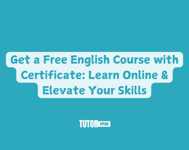 Get a Free English Course with Certificate: Learn Online & Elevate Your Skills