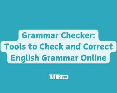 Grammar Checker: The Best Tools to Check and Correct English Grammar Online