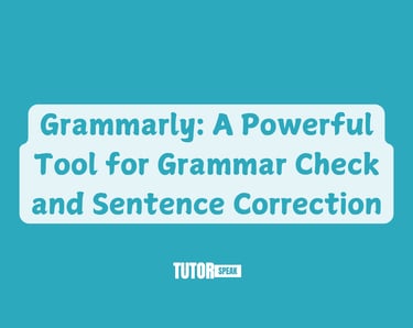 Grammarly: A Powerful Tool for Grammar Check and Sentence Correction