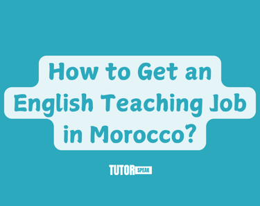 How to get an English teaching job in Morocco ?