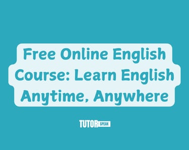 Free Online English Course: Learn English Anytime, Anywhere