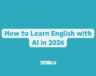How to Learn English with AI in 2026