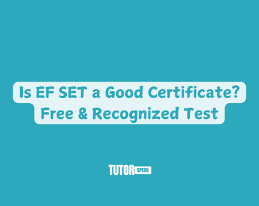 Is EF SET a Good Certificate? Free & Recognized Test