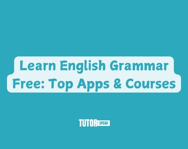 Learn English Grammar Free: Top Apps & Courses