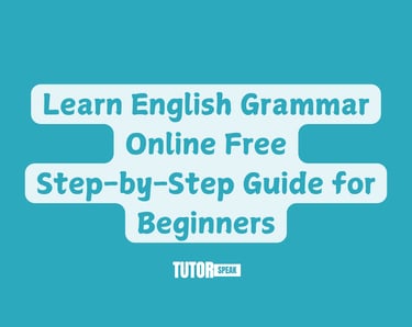 Learn English Grammar Online Free – Step-by-Step Guide for Beginners