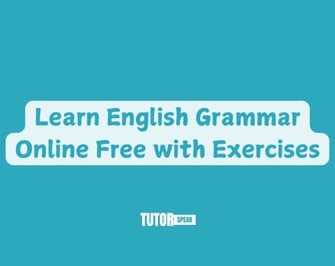 Learn English Grammar Online Free with Exercises