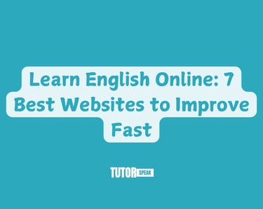 Learn English Online: 7 Best Websites to Improve Fast