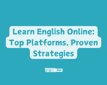 Learn English Online: Top Platforms, Proven Strategies