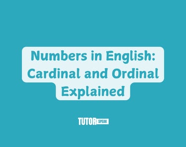 Numbers in English: Cardinal and Ordinal Explained